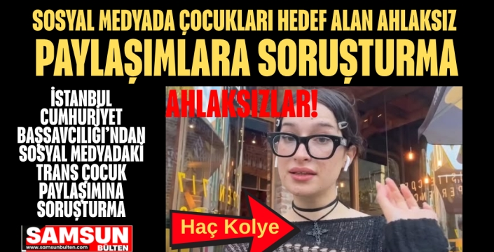 Çocukları hedef alan ahlaksız paylaşımlara soruşturma