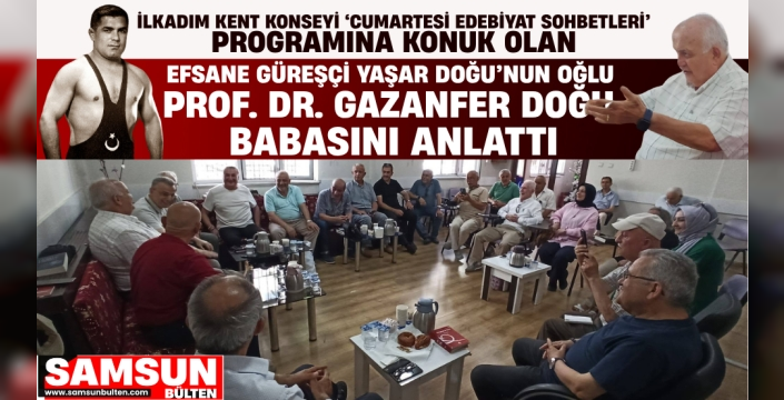 Efsane Güreşçi Yaşar Doğu’nun Oğlu Prof. Dr. Gazanfer Doğu, İlkadım’da Babasını Anlattı