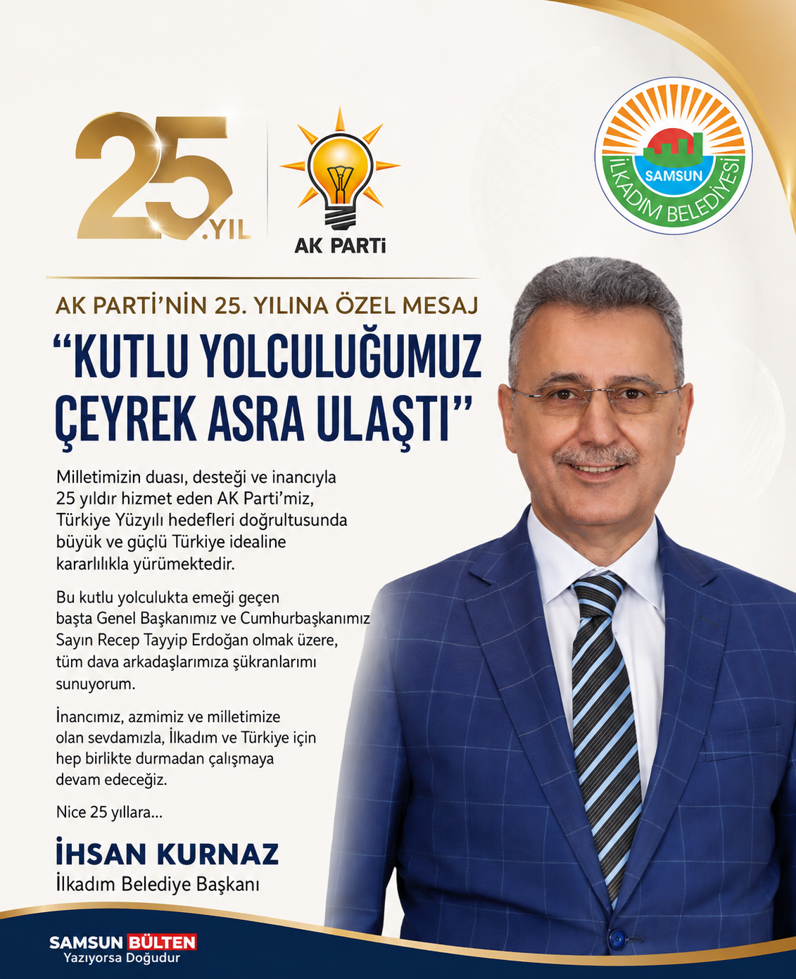 İlkadım Belediye Başkanı İhsan Kurnaz’dan AK Parti’nin 25. Yılına Özel Mesaj