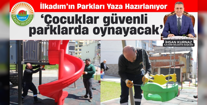 İlkadım’ın Parkları Yaza Hazırlanıyor