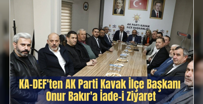 KA-DEF'ten AK Parti Kavak İlçe Başkanı Onur Bakır'a İade-i Ziyaret