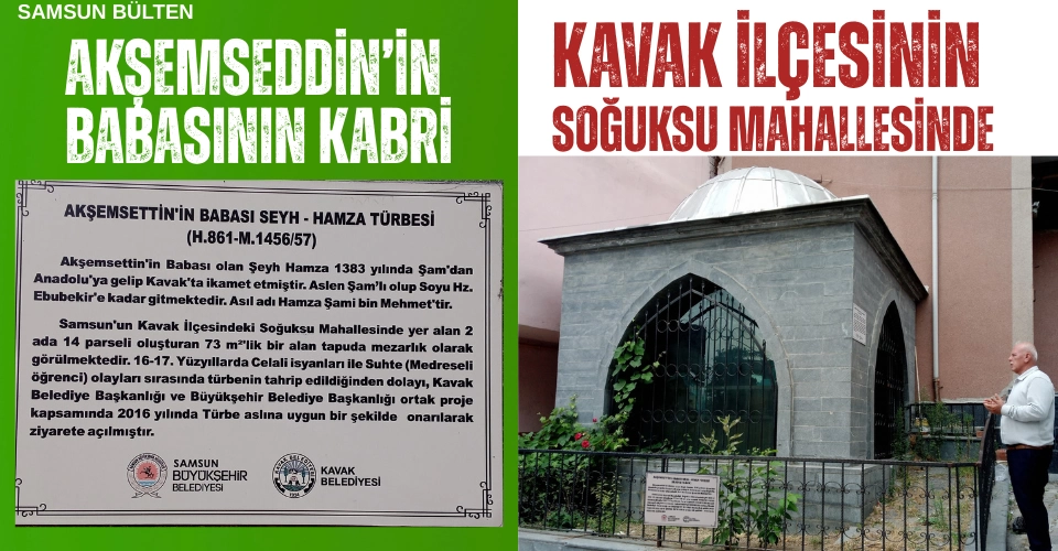 Kavak'ın Saklı Tarihi: Akşemseddin'in Babası Şeyh Hamza Türbesi