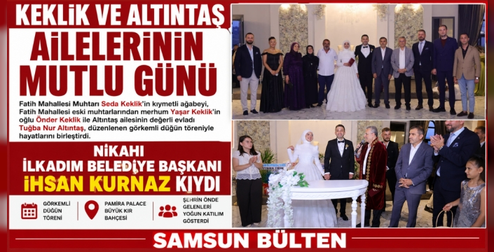 KEKLİK VE ALTINTAŞ AİLELERİNİN MUTLU GÜNÜ