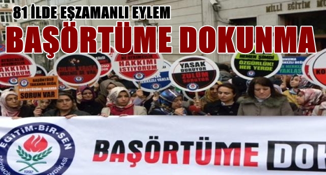 81 ilde aynı zamanlı başörtüsü eylemi
