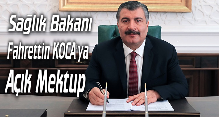 SAĞLIK BAKANI SN. FAHRETTİN KOCAYA AÇIK MEKTUP