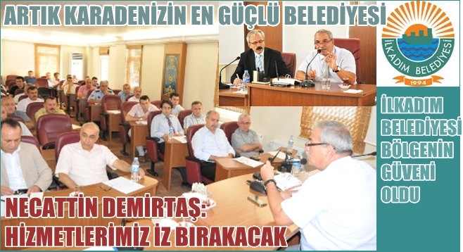 NECATTİN DEMİRTAŞ: HİZMETLERİMİZ İZ BIRAKACAK