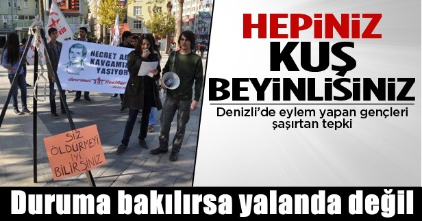 Eylemcilere 'kuş beyinliler' dedi