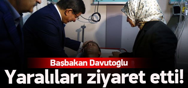 Davutoğlu yaralıları ziyaret etti