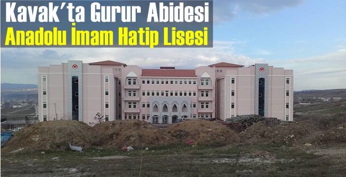 Kavak Anadolu İmam Hatip Lisesi tamamlanıyor
