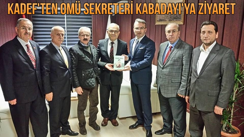 KADEF'ten OMÜ Sekreteri Menderes Kabadayıya Ziyaret