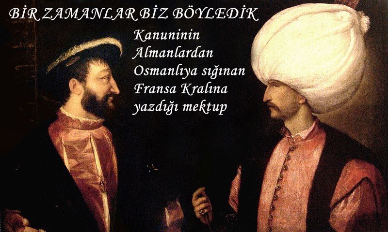 Kanuninin Almanlardan Osmanlıya sığınan Françesko'ya Mektubu