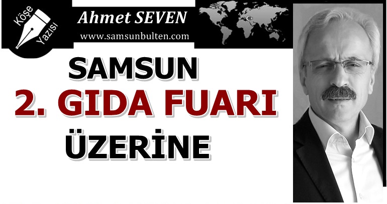 SAMSUN 2. GIDA FUARI ÜZERİNE