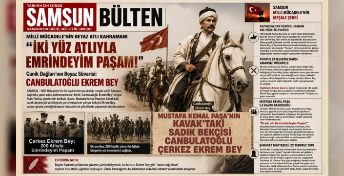 Milli Mücadele'nin Kavak'taki Beyaz Atlı Süvarisi: Canbulatoğlu Çerkez Ekrem Bey