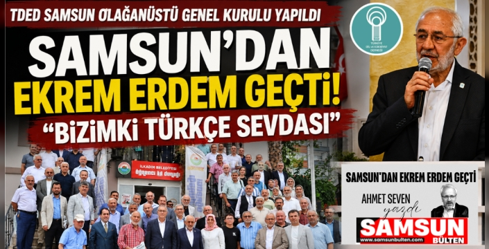 Samsun'dan Ekrem Erdem Geçti