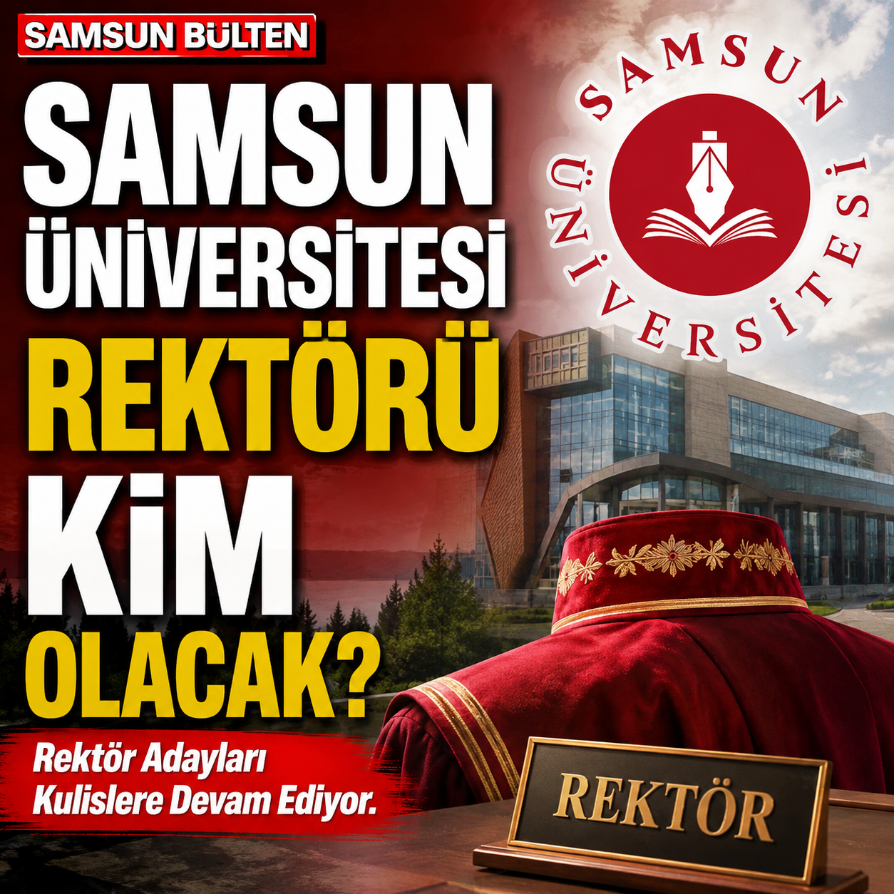 SAMSUN ÜNİVERSİTESİ REKTÖRÜNÜ ARIYOR