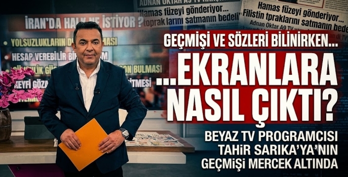 Tahir Sarıkaya'nın Geçmişi Bilinirken Nasıl Beyaz TV Sunucusu Oldu?