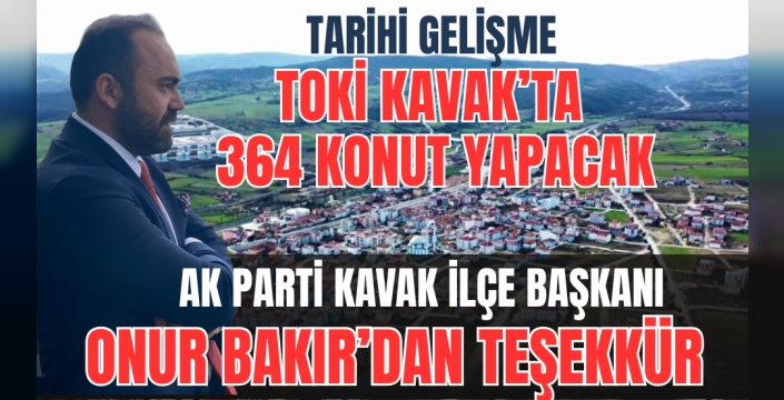 Toki Kavak'ta toplam 364 yeni konut yacak