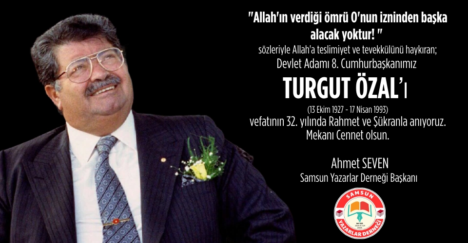 Turgut Özal Vefat yıldönümünde tüm yurtta rahmetle anılıyor