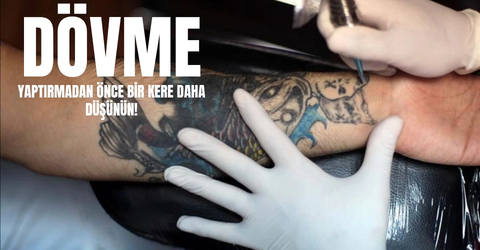 Uzmanlardan Dövme Uyarısı: Sağlık Riskleri, Erken Yaşlanma ve Mesleki Engeller