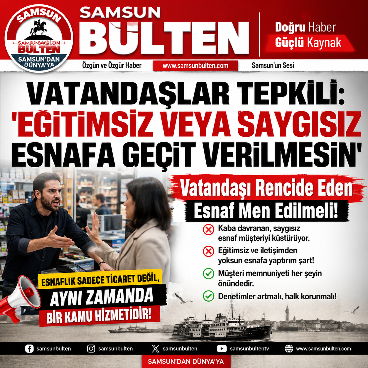 VATANDAŞLAR TEPKİLİ: 'EĞİTİMSİZ VEYA SAYGISIZ ESNAFA GEÇİT VERİLMESİN'