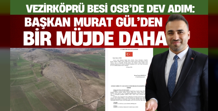 Vezirköprü Besi OSB’de Dev Adım