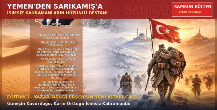 YEMEN'DEN SARIKAMIŞ'A: İSİMSİZ KAHRAMANLARIN HÜZÜNLÜ DESTANI